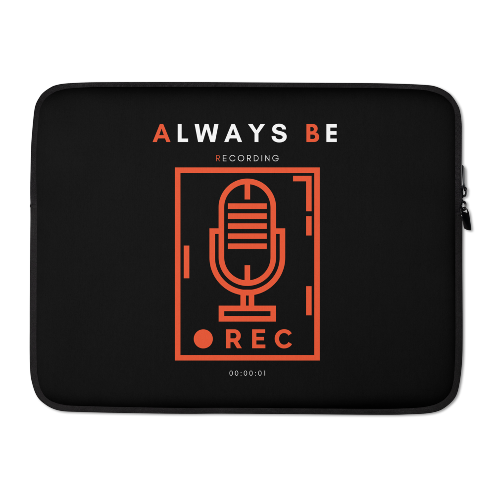 Always Be Recording - Laptop Sleeve