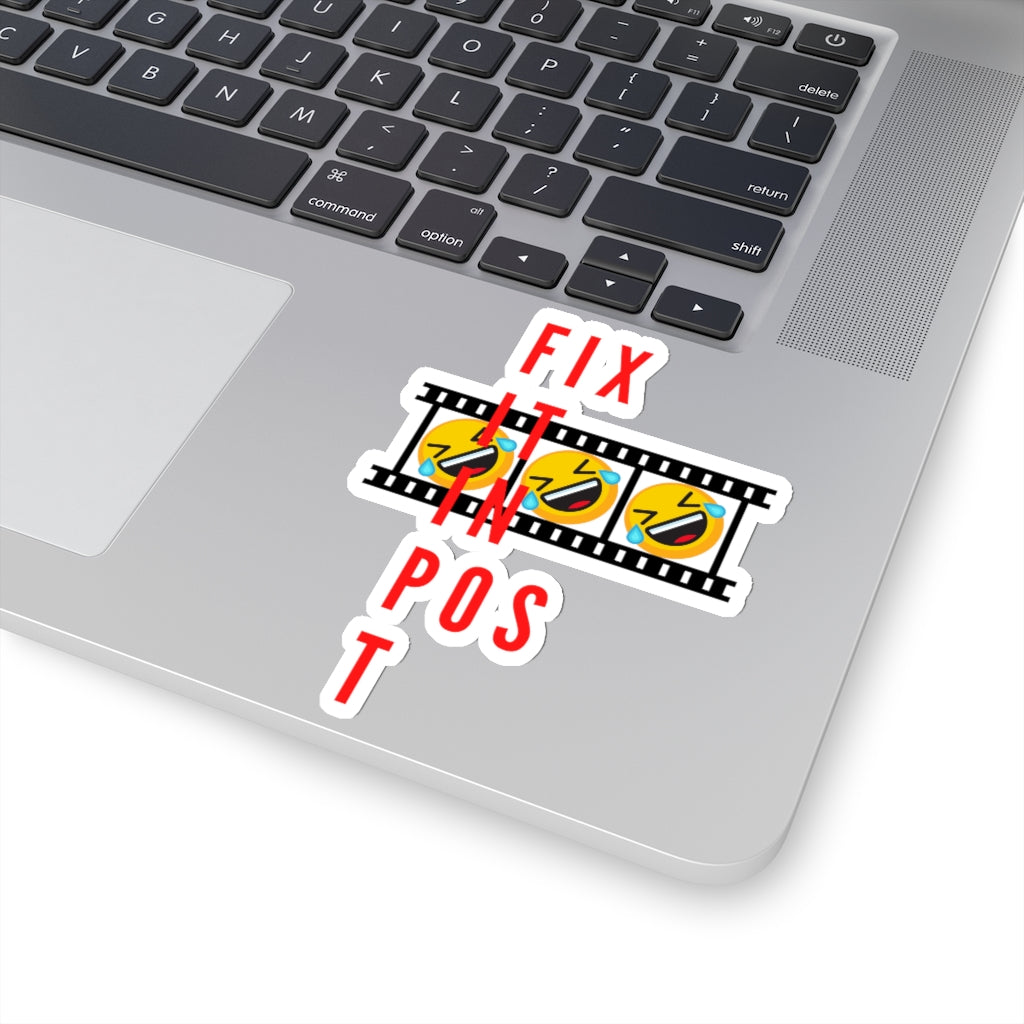 Fix It In Post (LOL) - Kiss-Cut Stickers
