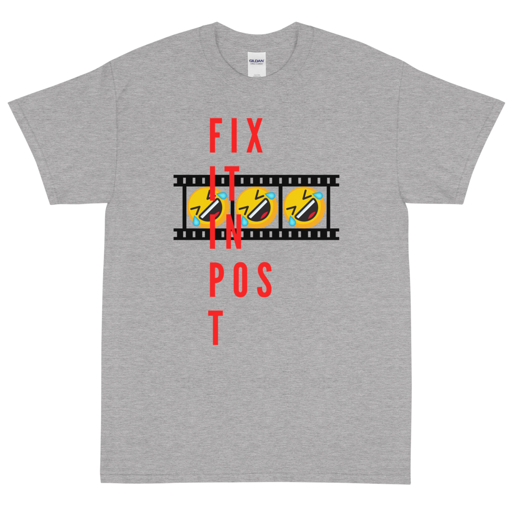 Fix It In Post (LOL) - Short Sleeve T-Shirt (Black Variant)